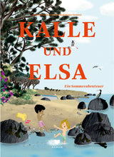 Lade das Bild in den Galerie-Viewer, Kalle und Elsa - Ein Sommerabenteuer
